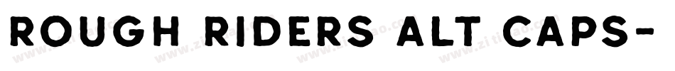 Rough Riders Alt Caps字体转换